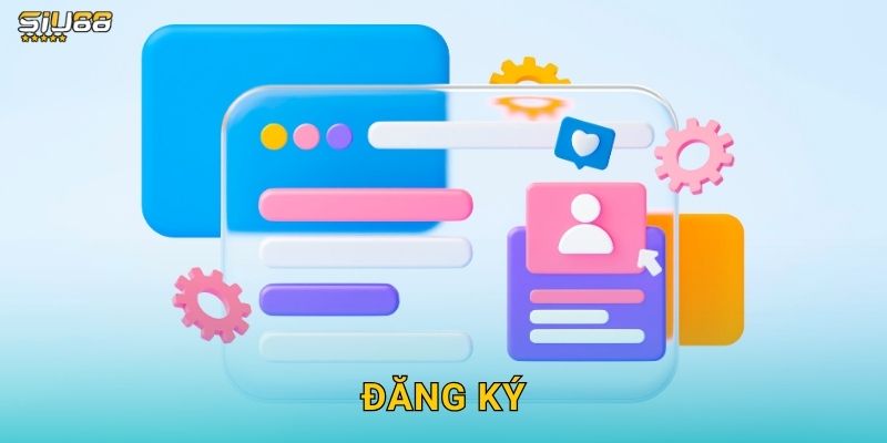 Hướng dẫn đăng ký SIU88 chi tiết dành cho tân thủ